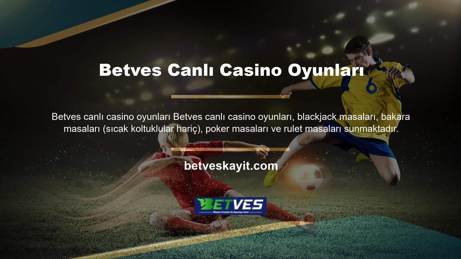 Betves sitesi canlı oyun seçenekleri, bingo ve slot makinelerinin yanı sıra bunları Casino tarzında oynama seçeneği de sunuyor